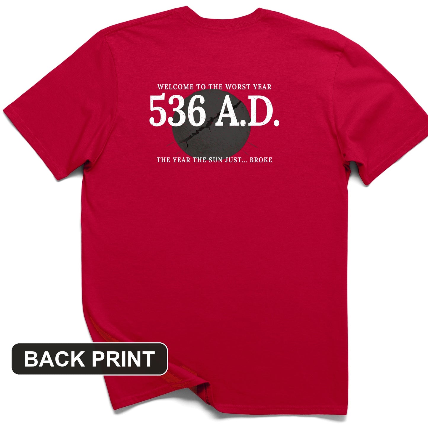 536 AD Back Print T-Shirt