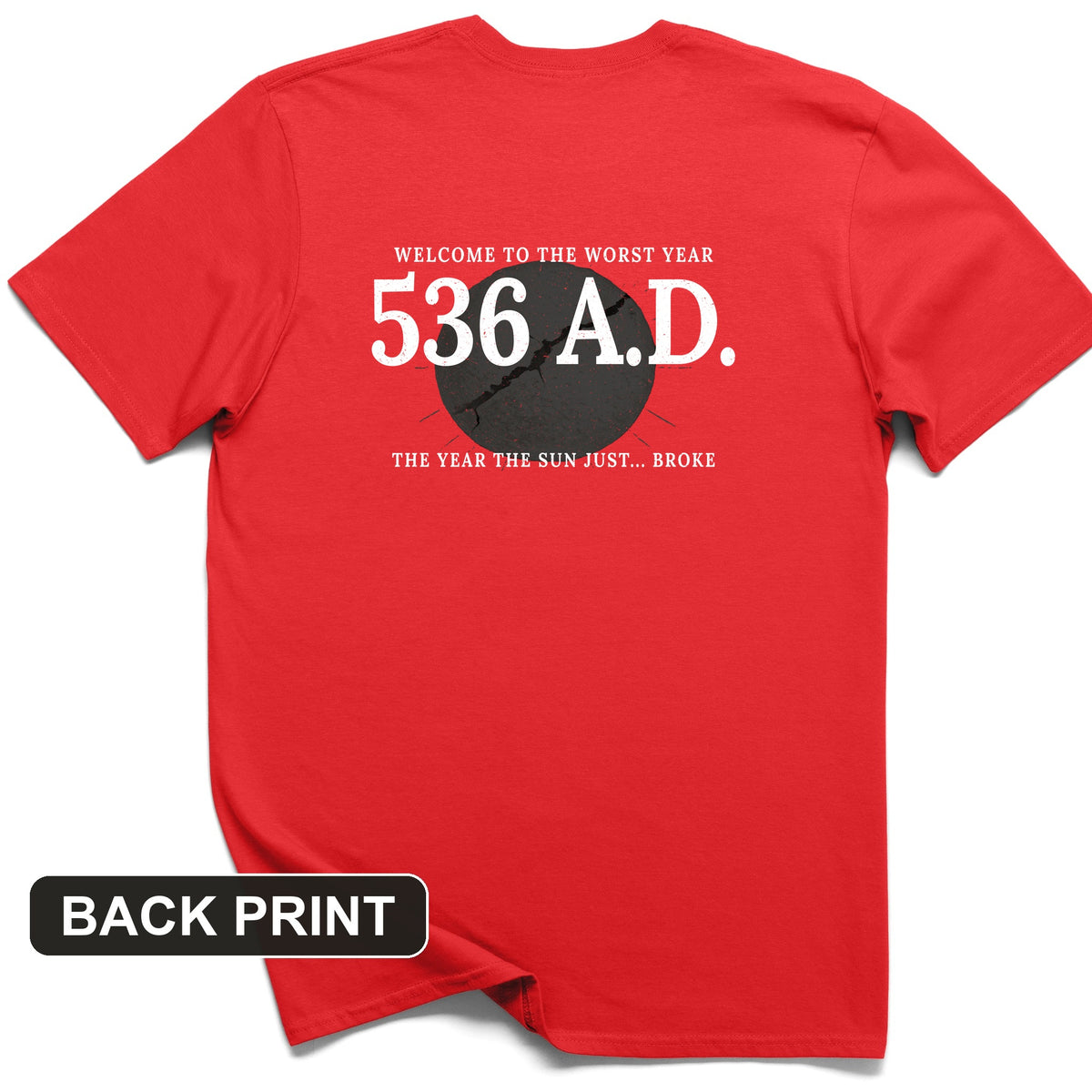 536 AD Back Print T-Shirt