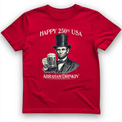 Abraham Drinkin T-Shirt