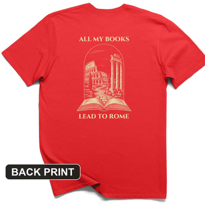 All My Books Lead To Rome Back Print T-Shirt