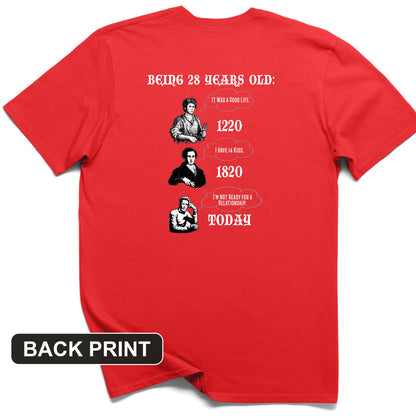 Being 28 Today Back Print T-Shirt