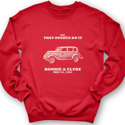 Bonnie and Clyde - That Oughta Do It Crewneck