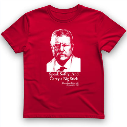 Carry A Big Stick T-Shirt