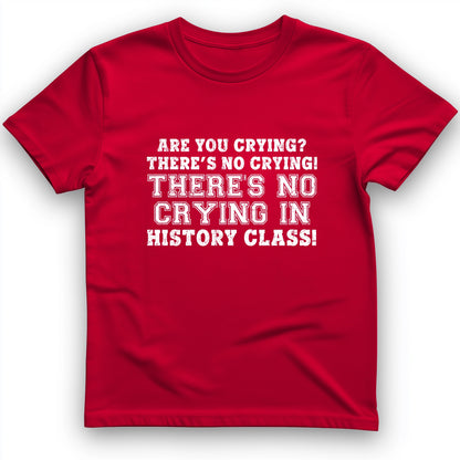 Crying In History Class T-Shirt