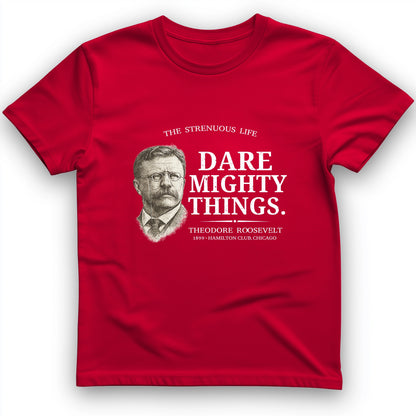 Dare Mighty Things T-Shirt