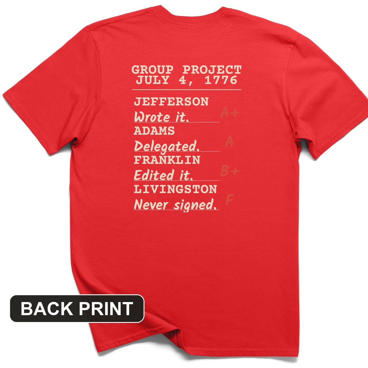 Declaration Of Independence Group Project Back Print T-Shirt