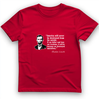 Destroyed Ourselves Lincoln T-Shirt