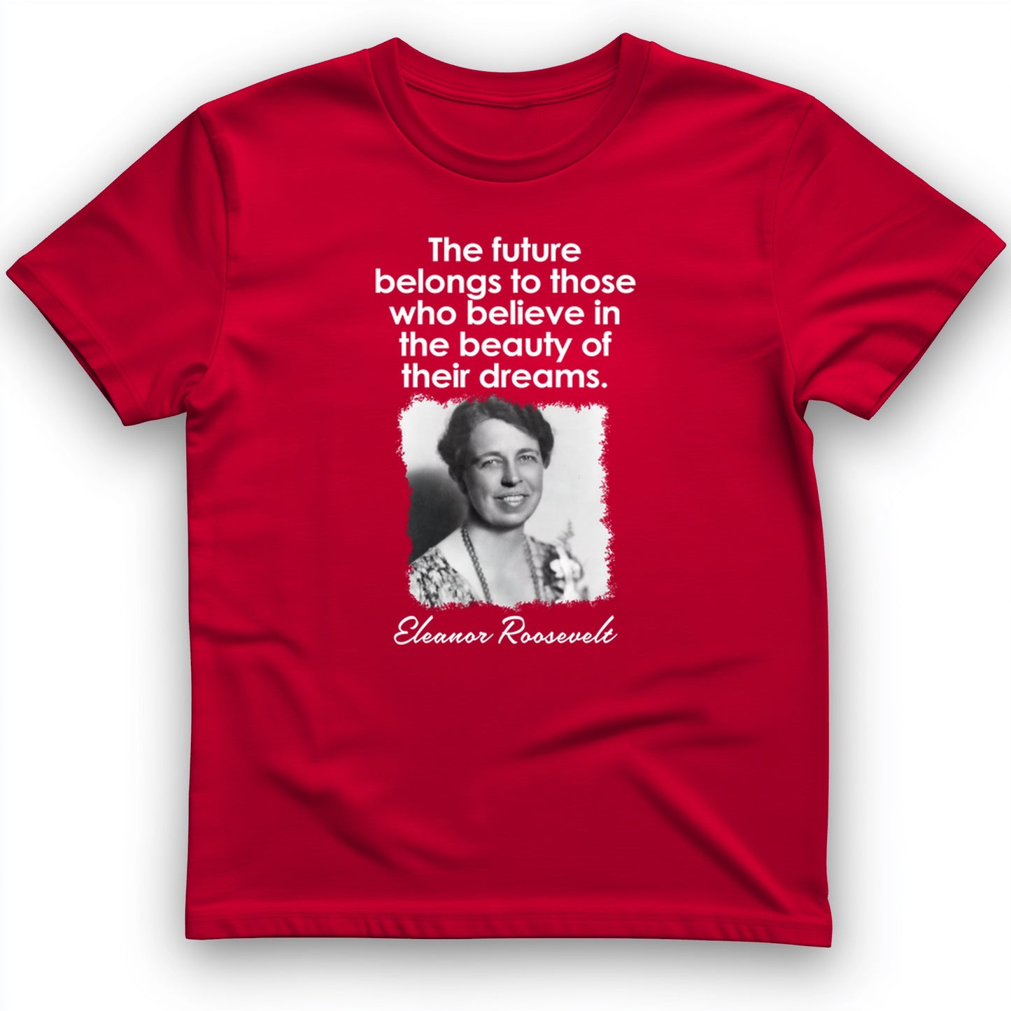 Eleanor Roosevelt T-Shirt