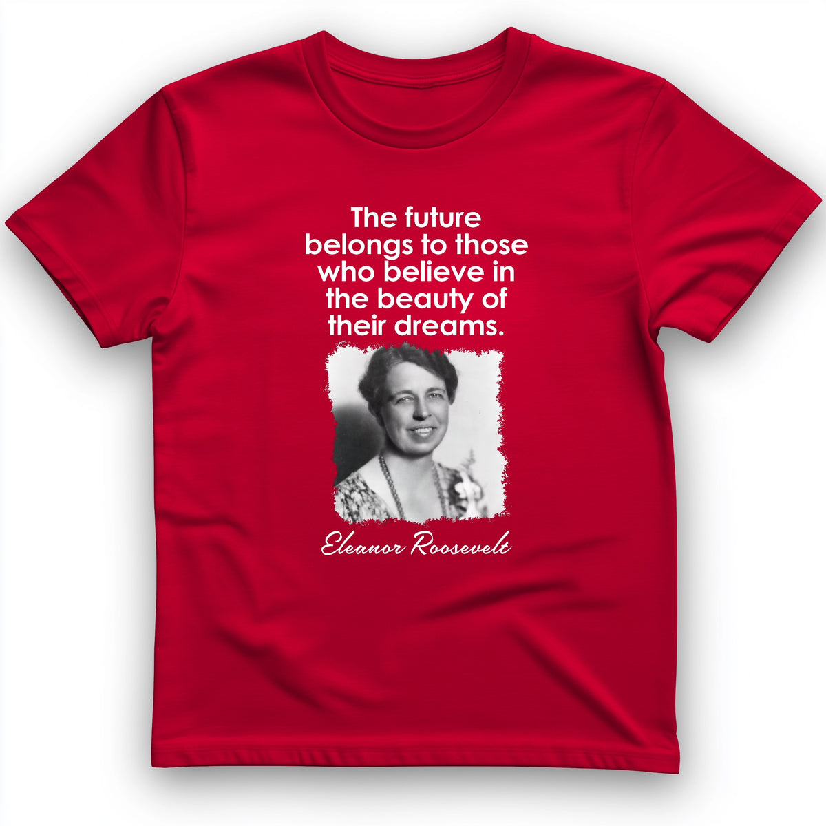 Eleanor Roosevelt T-Shirt