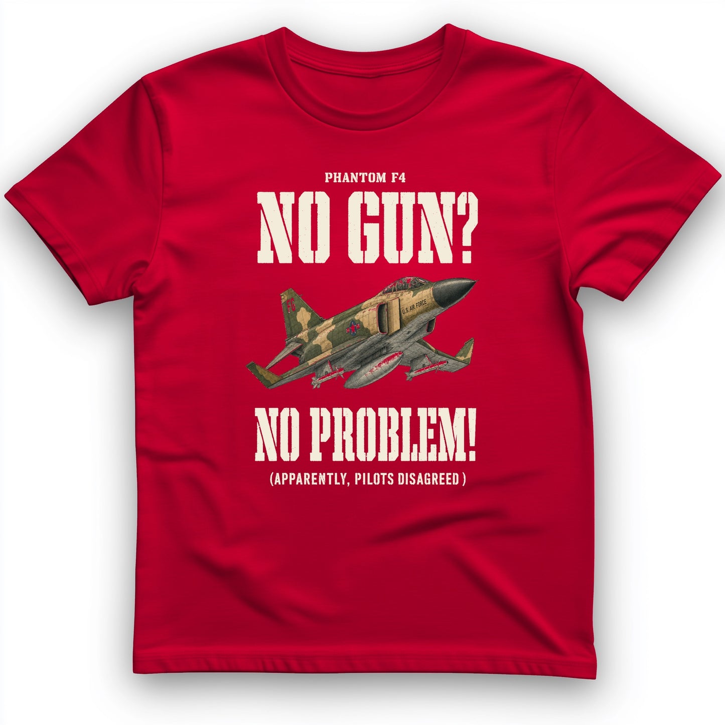 F-4 Phantom No Gun No Problem T-Shirt