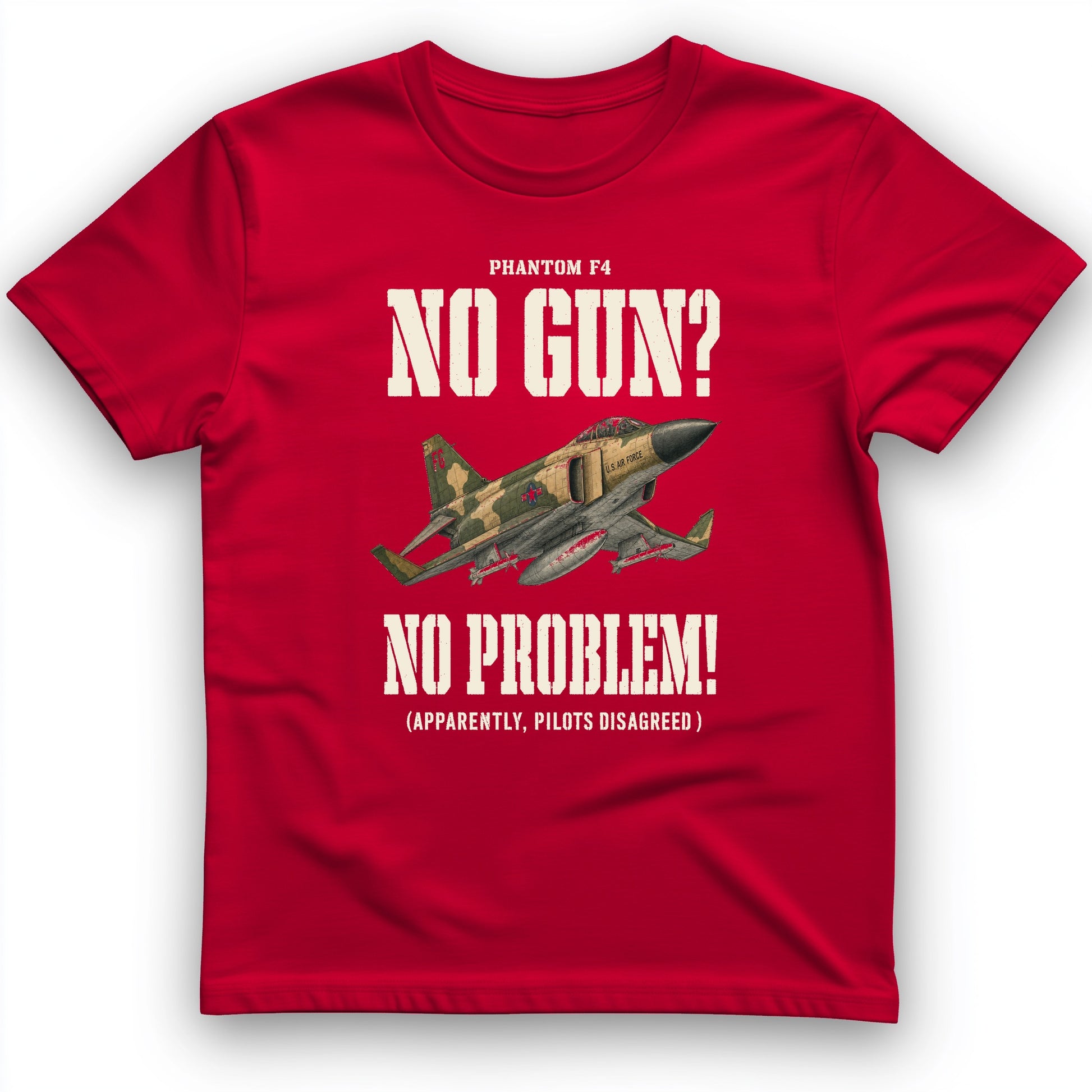 F-4 Phantom No Gun No Problem T-Shirt