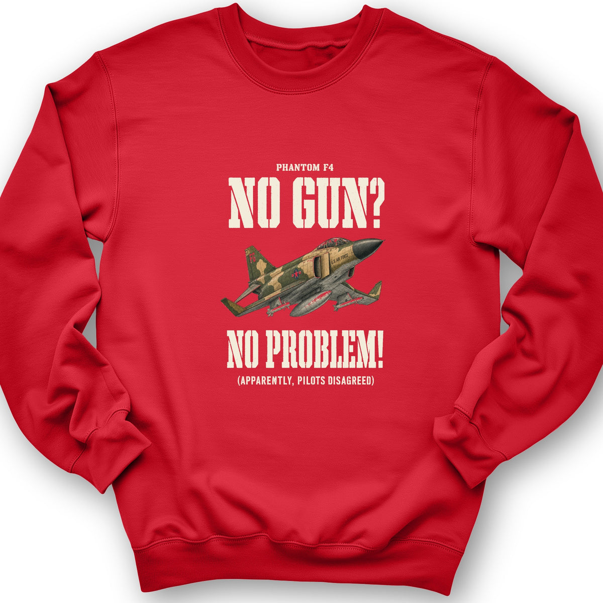 F-4 Phantom No Gun No Problem Crewneck