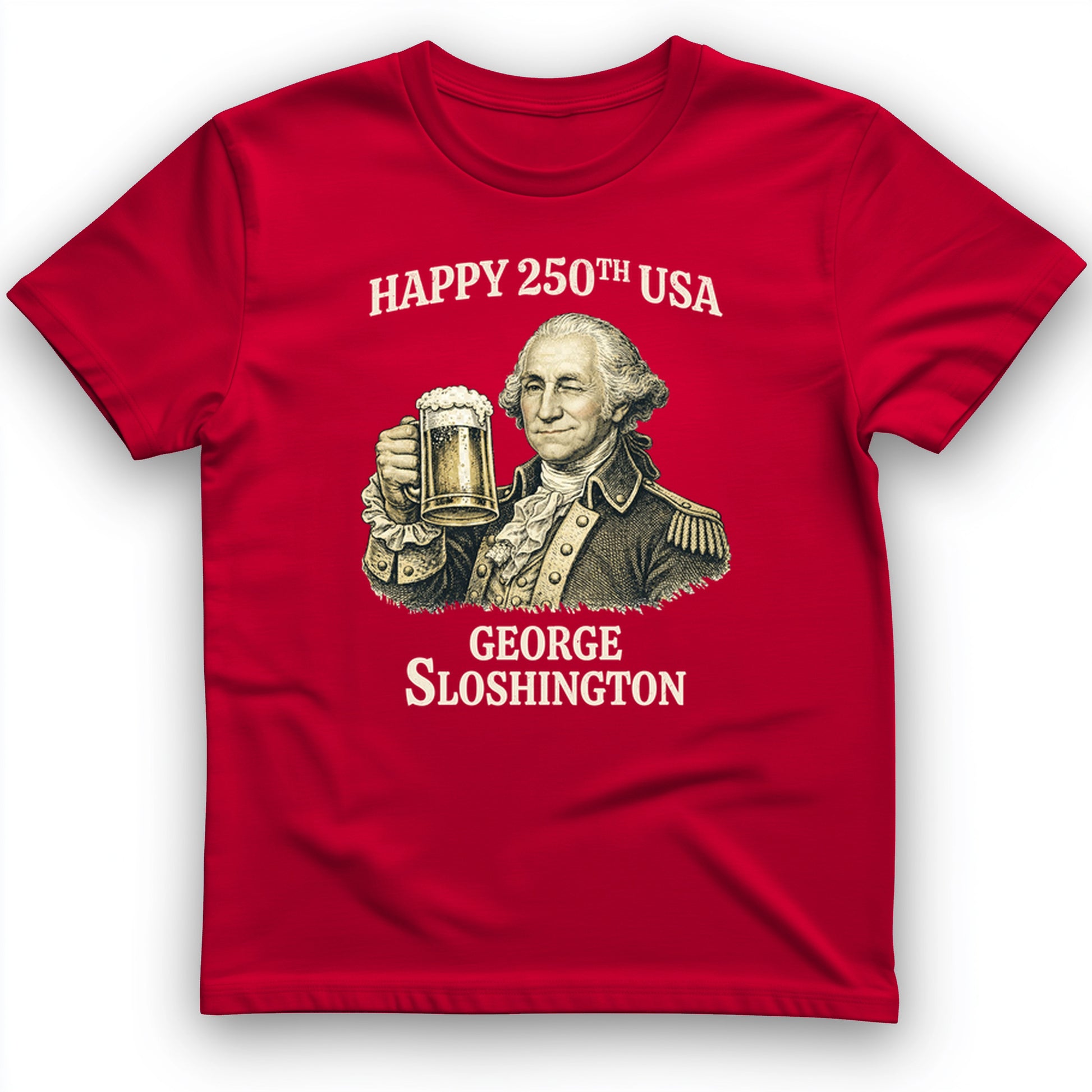 George Sloshington 250th T-Shirt