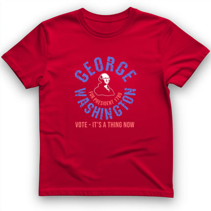 George Washington For President T-Shirt
