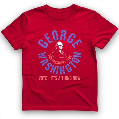 George Washington For President T-Shirt