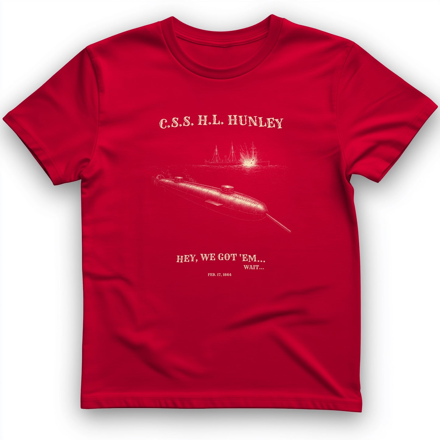 HL Hunley We Got Em T-Shirt