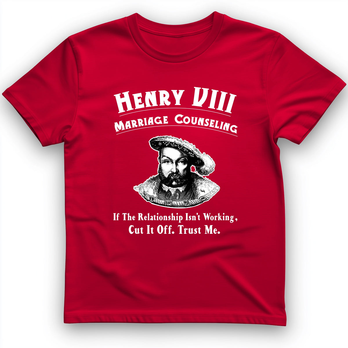 Henry VIII Cut It Off T-Shirt