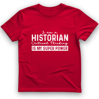 Historian Critical Thinking T-Shirt