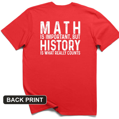 History Is What Really Counts Back Print T-Shirt