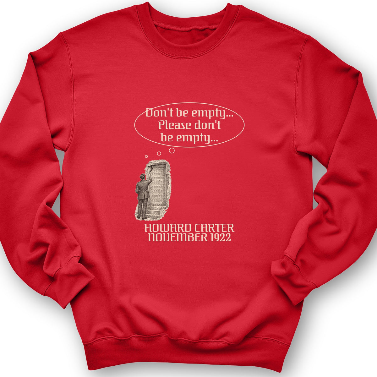 Howard Carter Dont Be Empty Crewneck