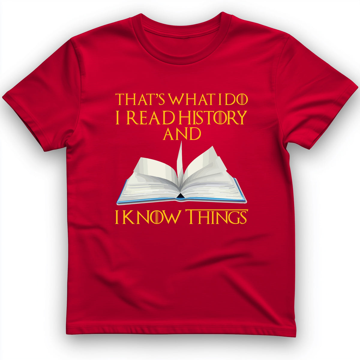 I Read History T-Shirt