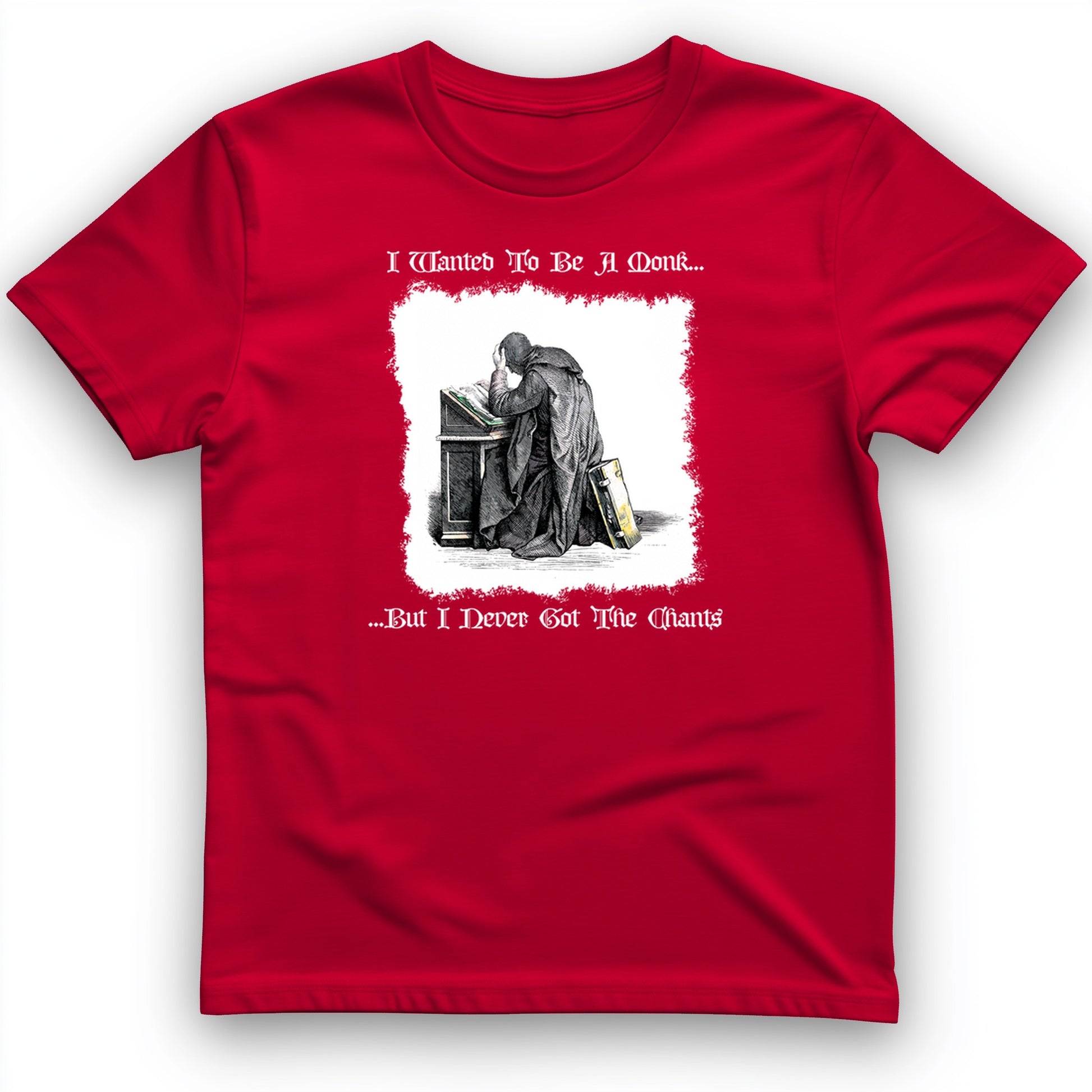 I Wanted To Be A Monk T-Shirt