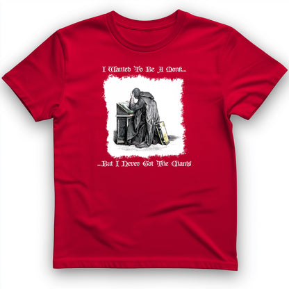 I Wanted To Be A Monk T-Shirt