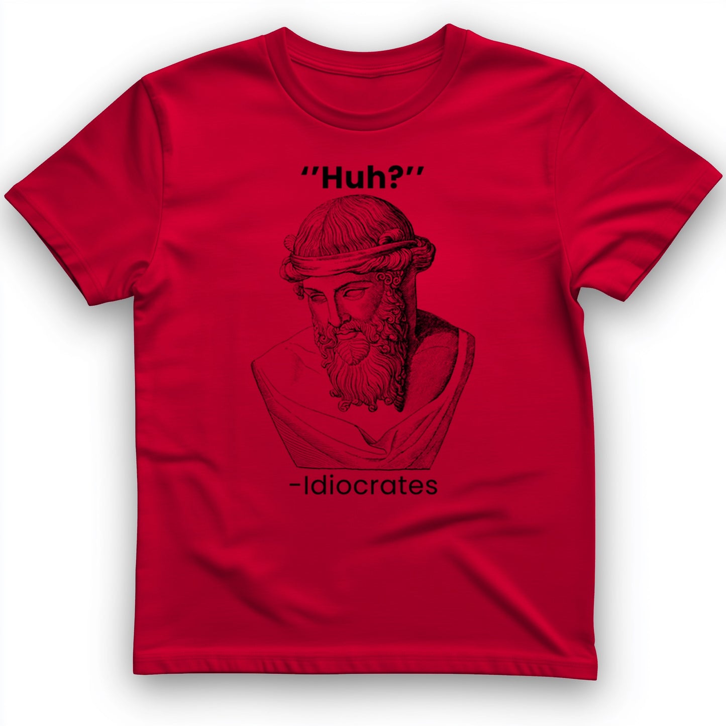 Idiocrates T-Shirt