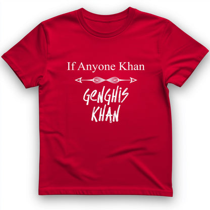 If Anyone Khan T-Shirt