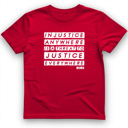 Injustice Anywhere T-Shirt