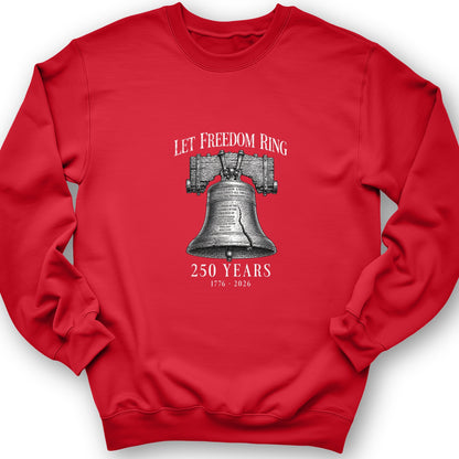 Let Freedom Ring 250 Crewneck