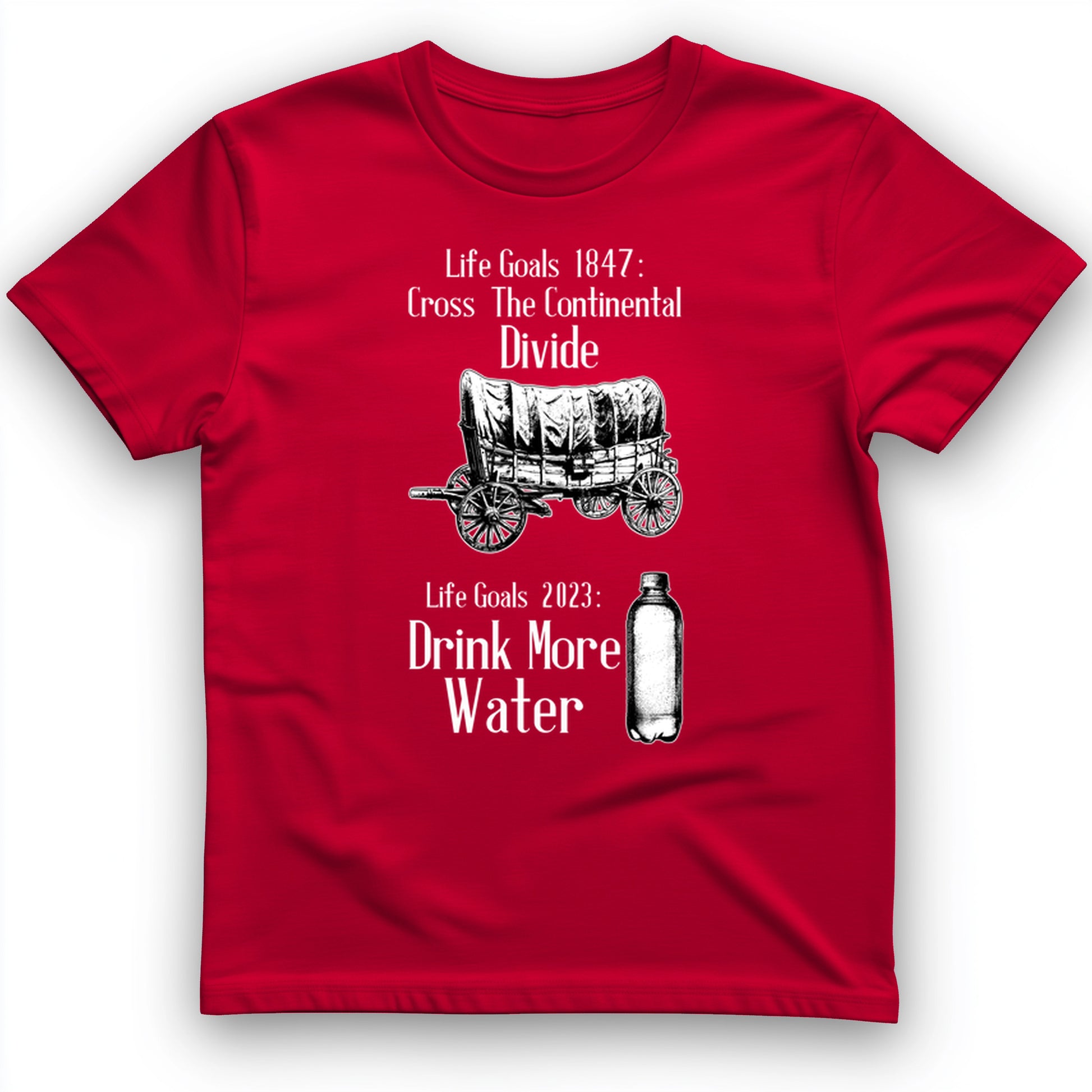 Life Goals T-Shirt