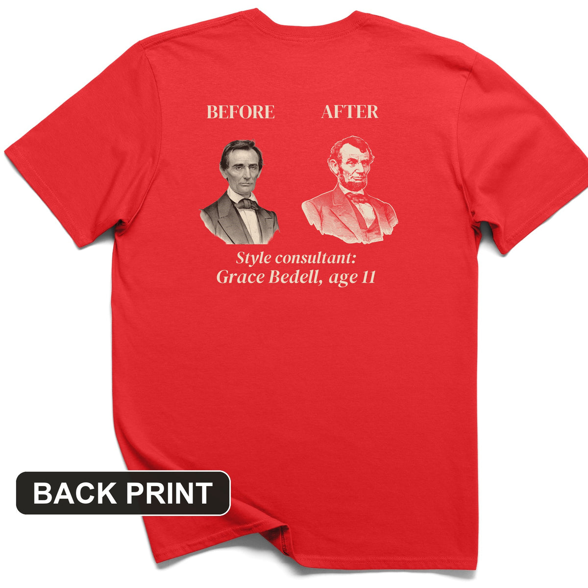 Lincoln Style Consultant Grace Bedell Back Print T-Shirt