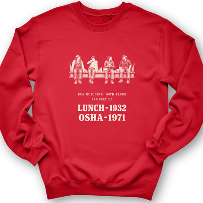 Lunch 1932 OSHA 1971 Sweatshirt