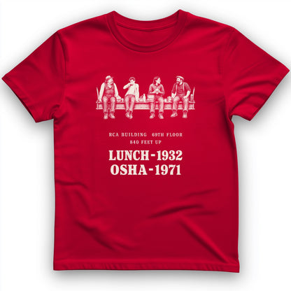 Lunch 1932 OSHA 1971 T-Shirt