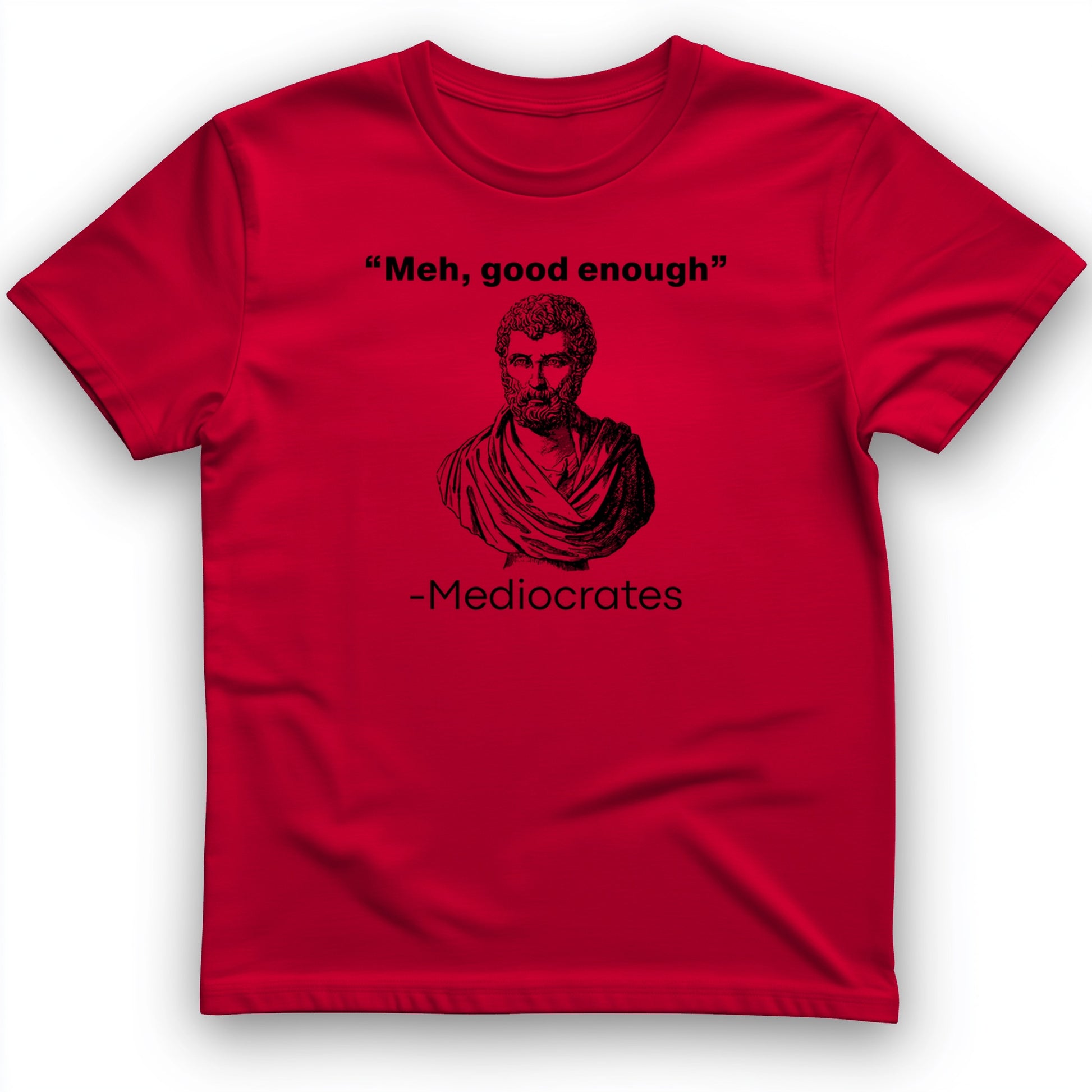 Mediocrates T-Shirt