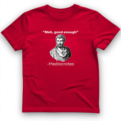 Mediocrates T-Shirt