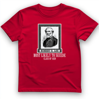 Most Likely To Secede T-Shirt