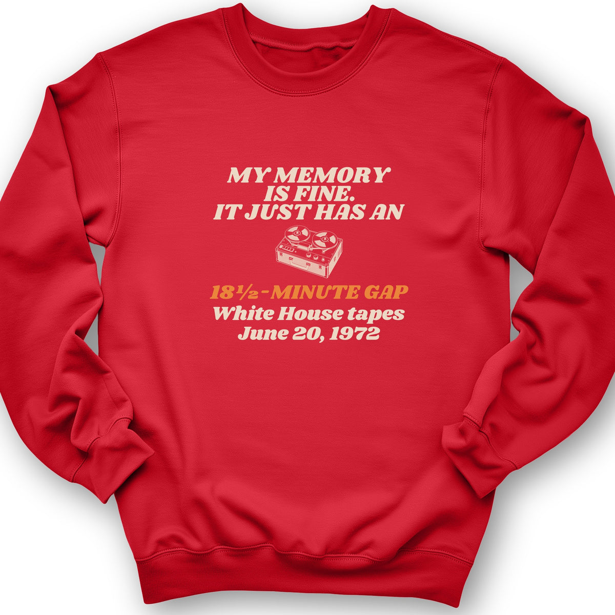 My Memory Has An 18 And A Half Minute Gap Crewneck