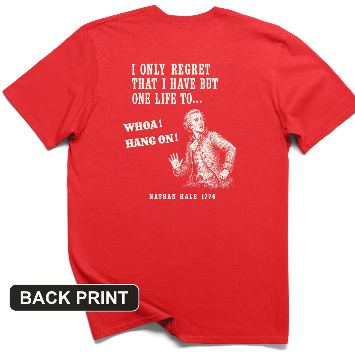 Nathan Hale Whoa Hang On Back Print T-Shirt