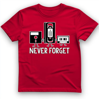 Never Forget T-Shirt