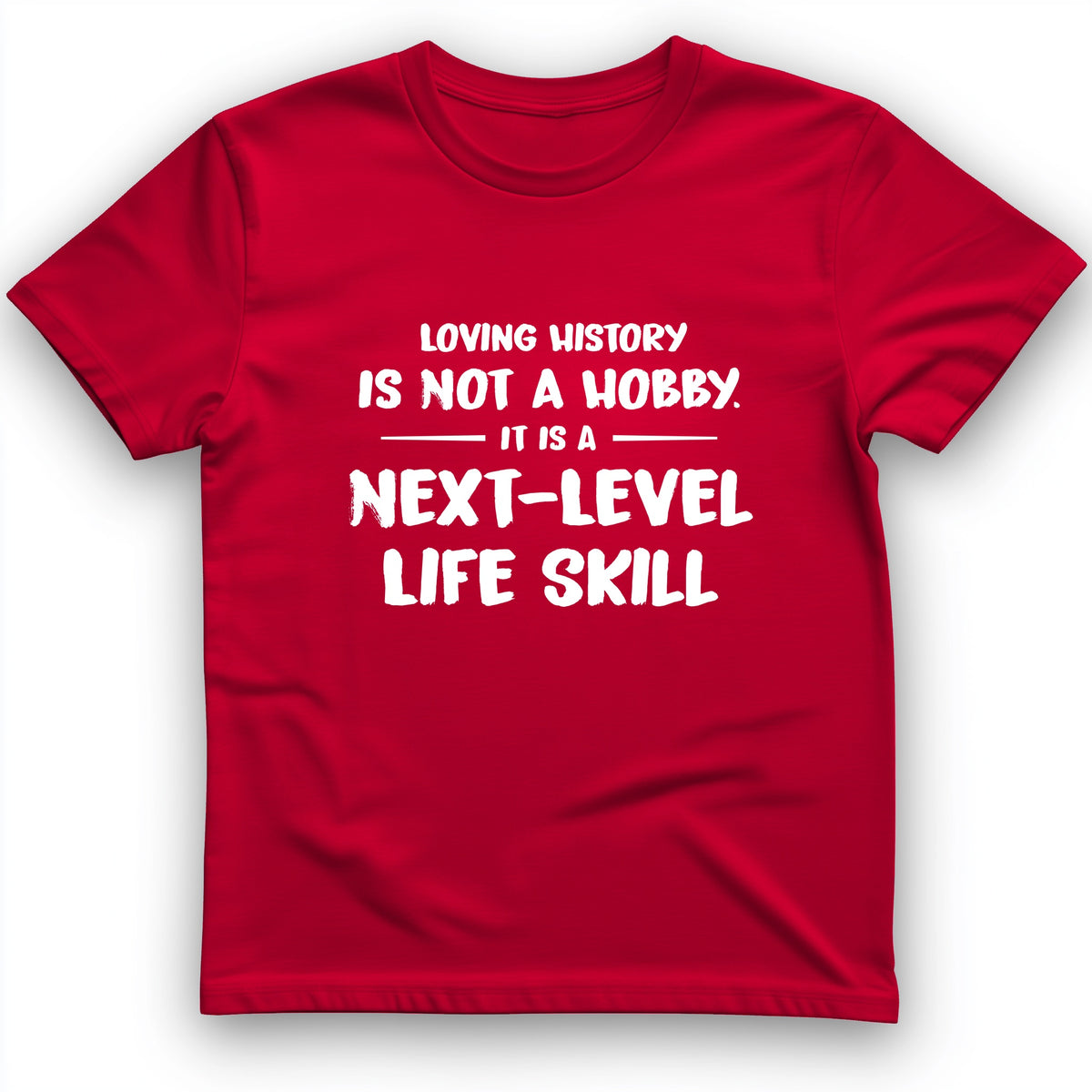 Next Level Life Skill T-Shirt
