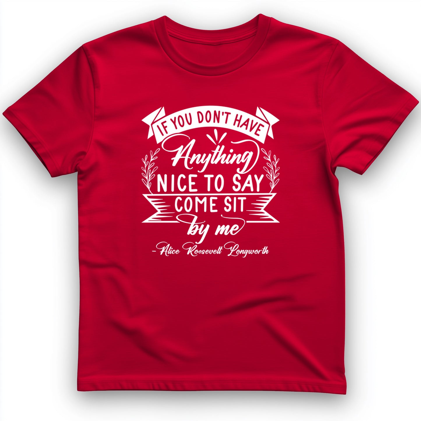 Nothing Nice To Say T-Shirt