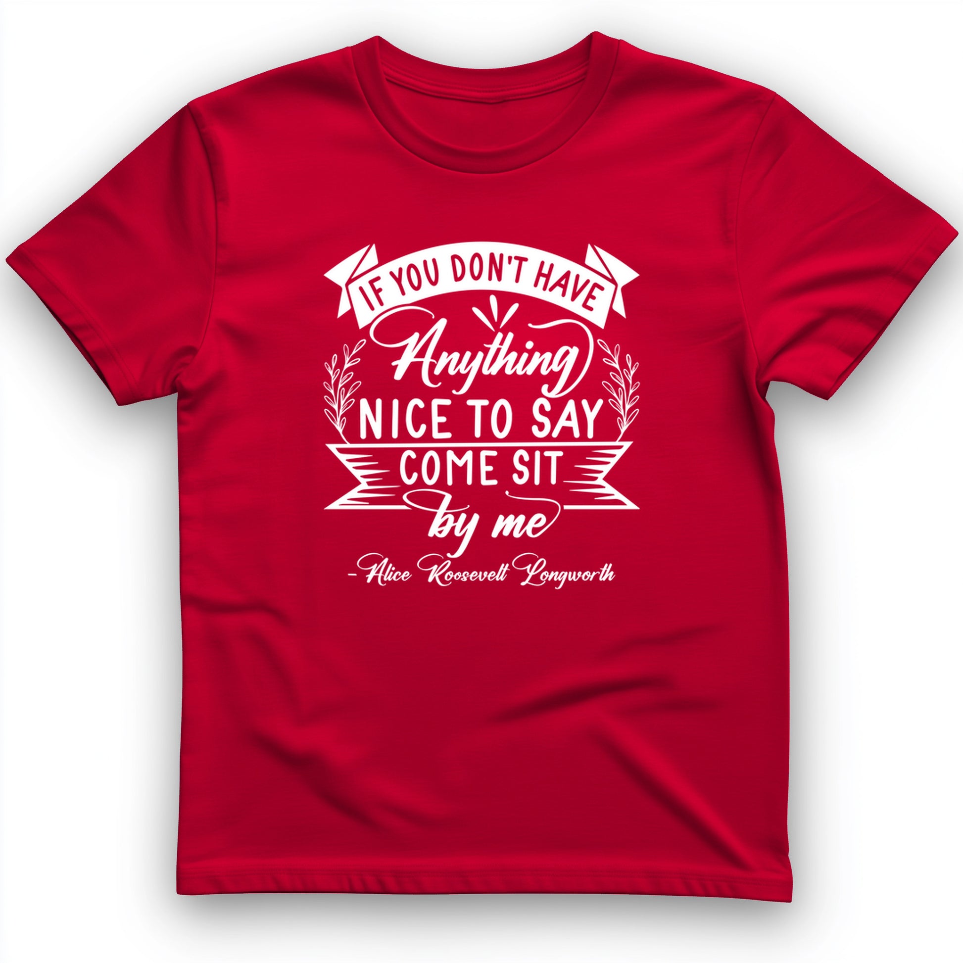 Nothing Nice To Say T-Shirt