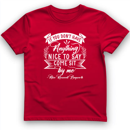 Nothing Nice To Say T-Shirt