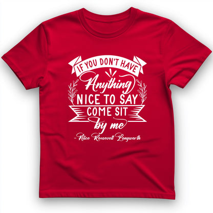 Nothing Nice To Say T-Shirt