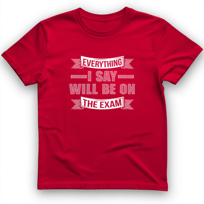 On the Exam T-Shirt