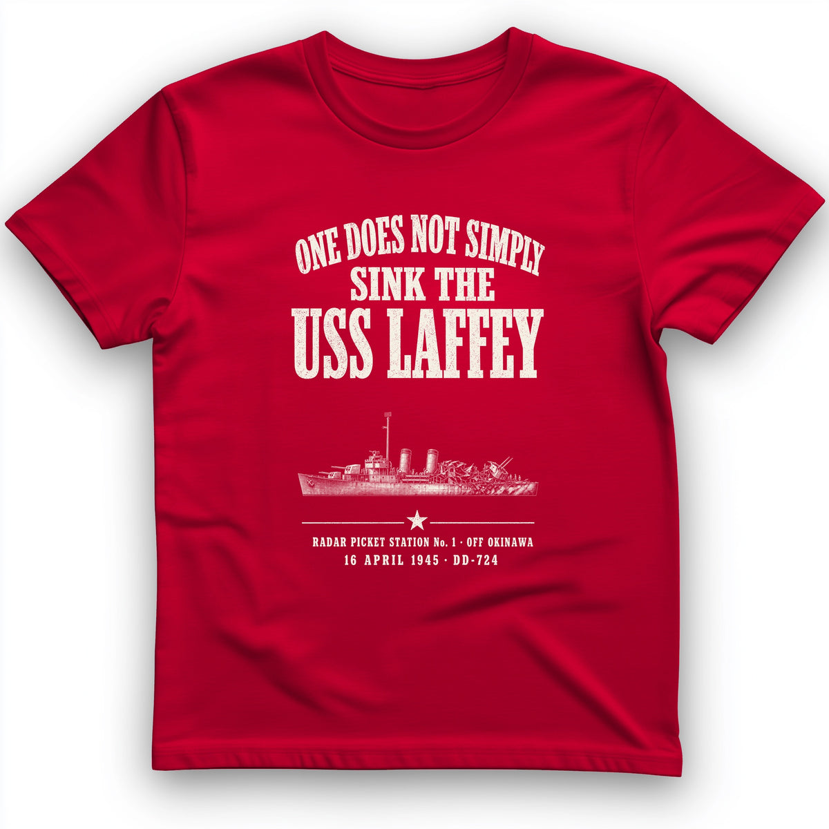 One Does Not Simply Sink The USS Laffey T-Shirt