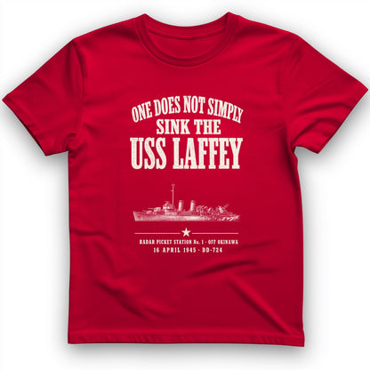One Does Not Simply Sink The USS Laffey T-Shirt