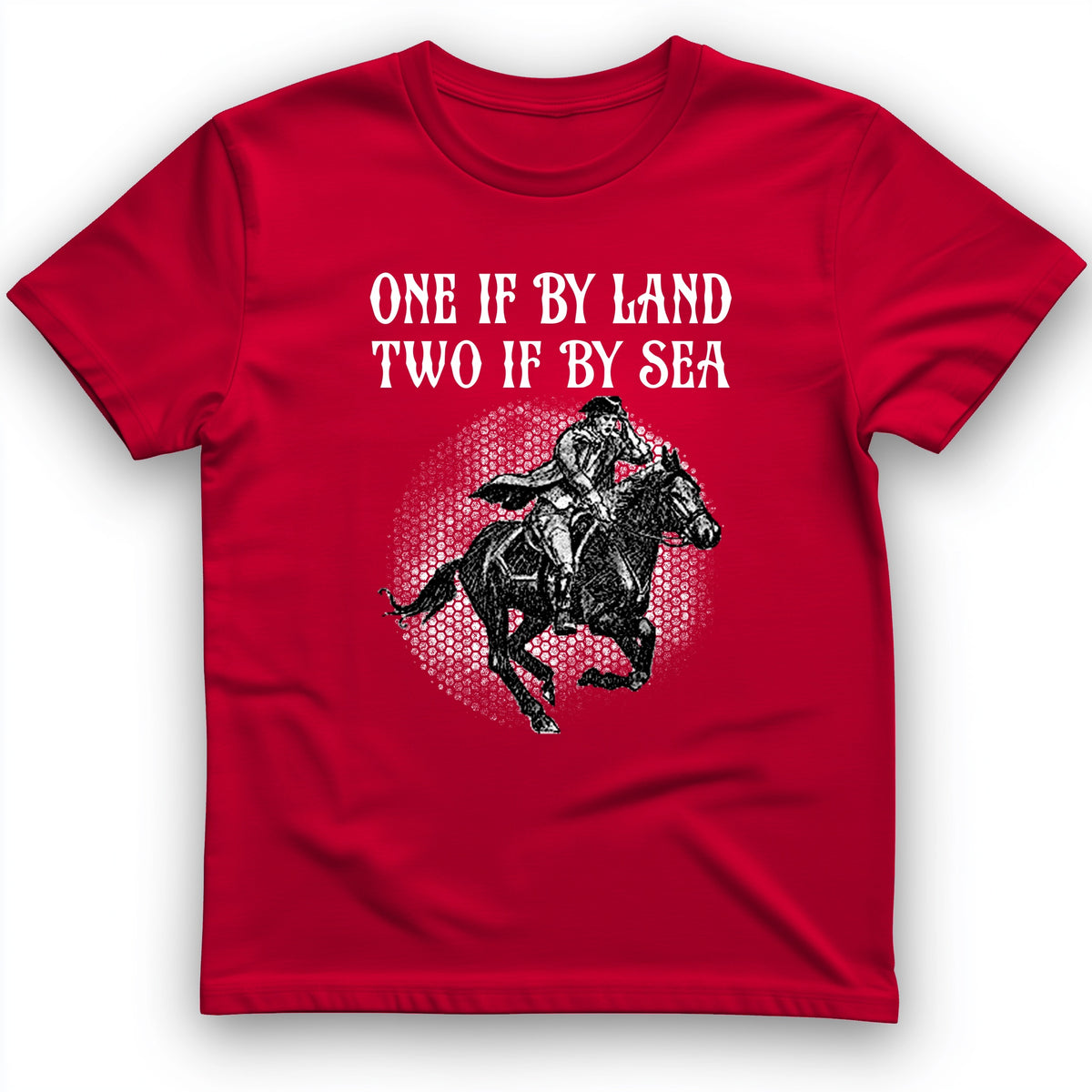 One If By Land T-Shirt